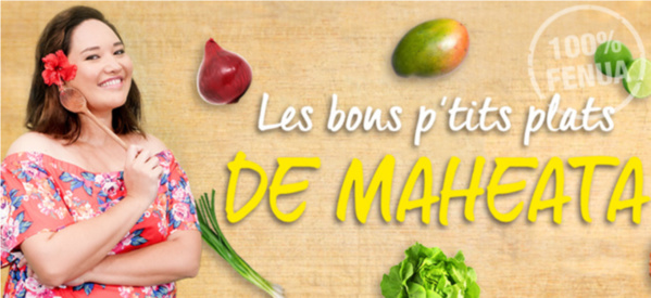 Les bons p'tits plats de Maheata: le nouveau programme culinaire de TNTV Les bons p'tits plats de Maheata: le nouveau programme culinaire de TNTV