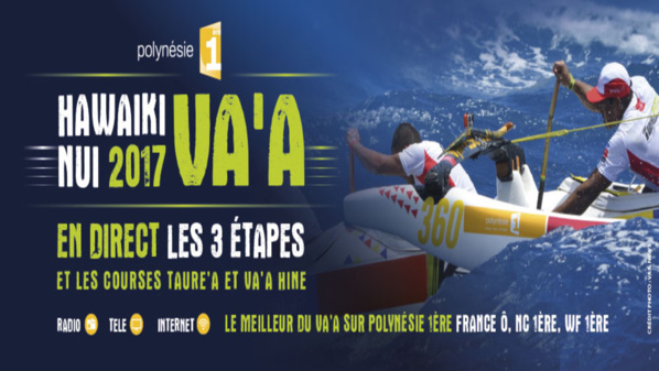 France Ô et Polynésie 1ère se mobilisent pour l'Hawaiki Nui Va'a 2017 France Ô et Polynésie 1ère se mobilisent pour l'Hawaiki Nui Va'a 2017