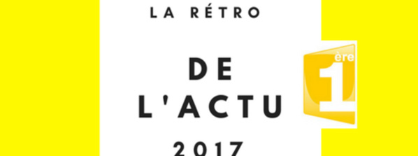 Guadeloupe 1ère fait le bilan de l'année 2017 Guadeloupe 1ère fait le bilan de l'année 2017