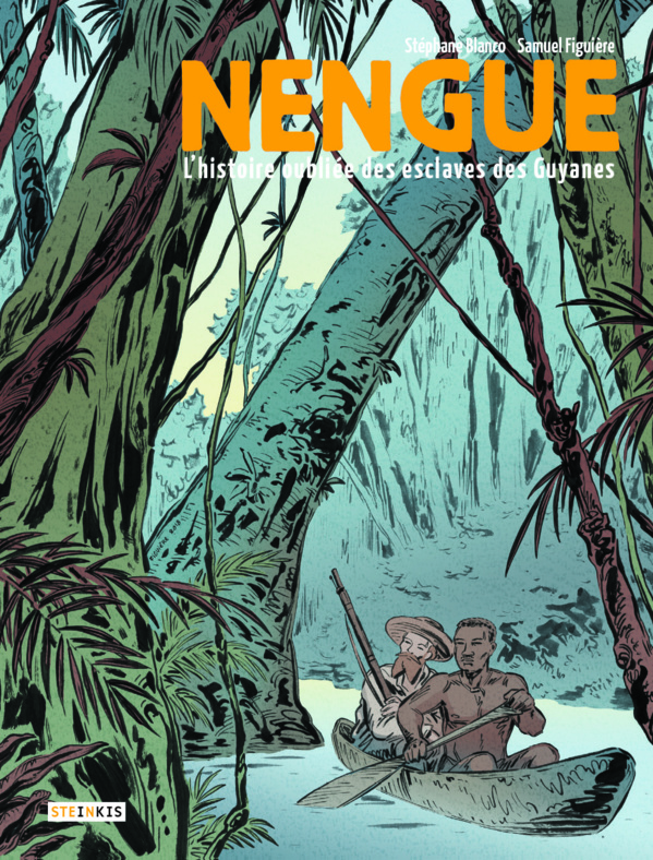 BD: NENGUE, l’Histoire oubliée des esclaves des Guyanes BD: NENGUE, l’Histoire oubliée des esclaves des Guyanes