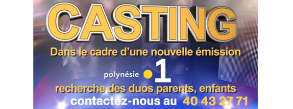Casting: Polynésie la 1ère recherche des duos parents, enfants pour une nouvelle émission Casting: Polynésie la 1ère recherche des duos parents, enfants pour une nouvelle émission