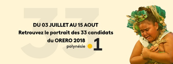 Le portrait des 33 candidats du Orero 2018 sur Polynésie la 1ère jusqu'au 15 août Le portrait des 33 candidats du Orero 2018 sur Polynésie la 1ère jusqu'au 15 août