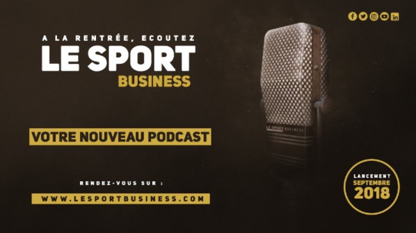 Nouveau: Le Sport Business arrive en Podcast Nouveau: Le Sport Business arrive en Podcast