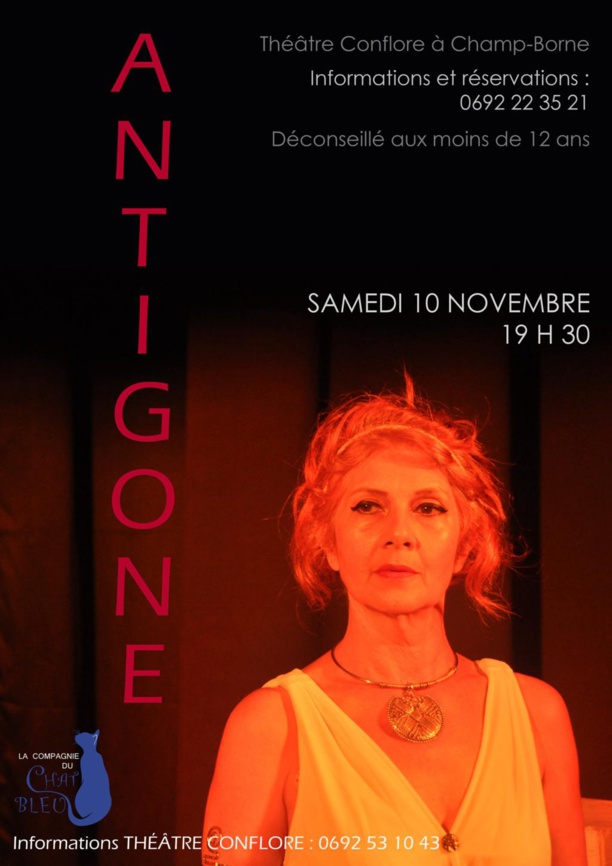 Spectacle: ANTIGONE, par la Compagnie du Chat bleu, le samedi 10 novembre au Théâtre Conflore à Champ Borne Spectacle: ANTIGONE, par la Compagnie du Chat bleu, le samedi 10 novembre au Théâtre Conflore à Champ Borne