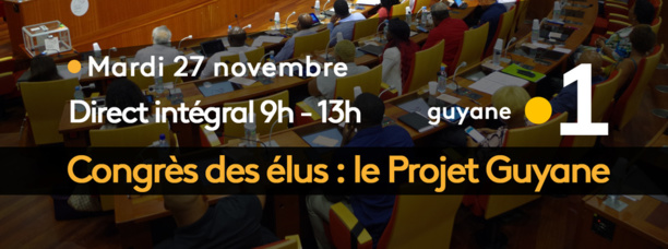 Guyane: Le Congrès des élus en direct intégral sur Guyane La 1ère Guyane: Le Congrès des élus en direct intégral sur Guyane La 1ère