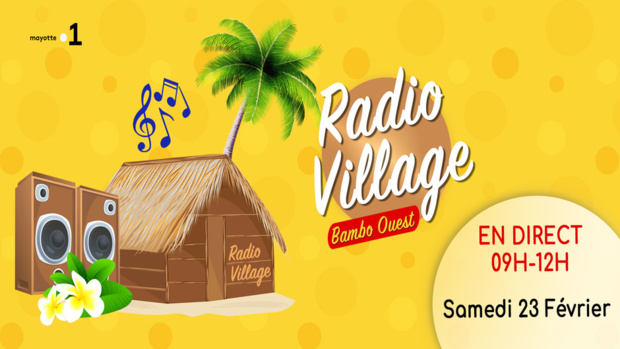 Radio Village à Bambo Ouest à l'occasion des JILM, ce samedi sur les trois antennes de Mayotte la 1ère