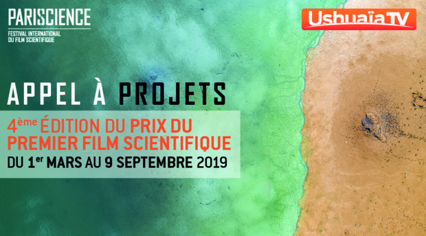 Ushuaïa TV / Pariscience: Lancement de l'appel à projets pour la 4e édition du prix du 1er film scientifique