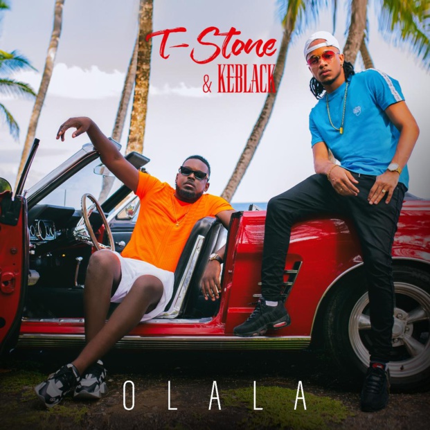 T-Stone présente "Olala" son nouveau single en duo avec Keblack T-Stone présente "Olala" son nouveau single en duo avec Keblack