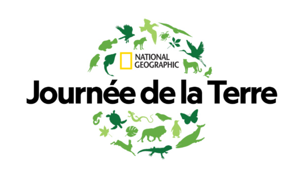 National Geographic célèbre la journée de la Terre National Geographic célèbre la journée de la Terre