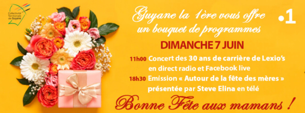 Fête des mères: Programmation spéciale sur les antennes de Guyane La 1ère ce dimanche