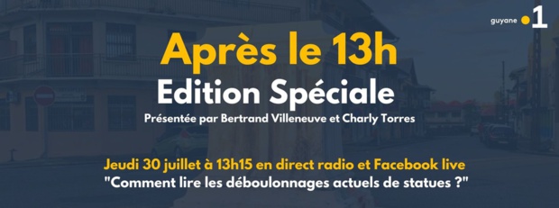 Edition Spéciale: "Comment lire les déboulonnages actuels de statues ?" ce jeudi sur Guyane La 1ère