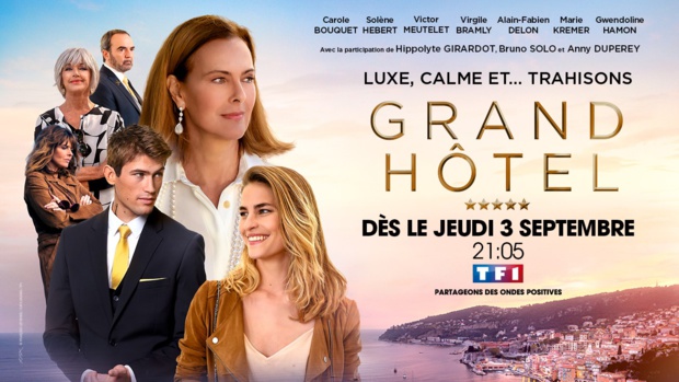 Nouveau: "GRAND HOTEL", la série évènement de TF1 à partir du jeudi 3 septembre Nouveau: "GRAND HOTEL", la série évènement de TF1 à partir du jeudi 3 septembre