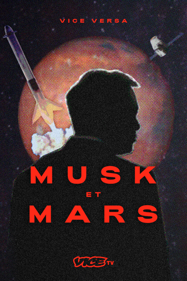 "Vice Versa: Musk et Mars": enquête sur l’installation de SpaceX, le site de test et de lancement du projet spatial d’Elon Musk, le 16 novembre sur Vice TV "Vice Versa: Musk et Mars": enquête sur l’installation de SpaceX, le site de test et de lancement du projet spatial d’Elon Musk, le 16 novembre sur Vice TV