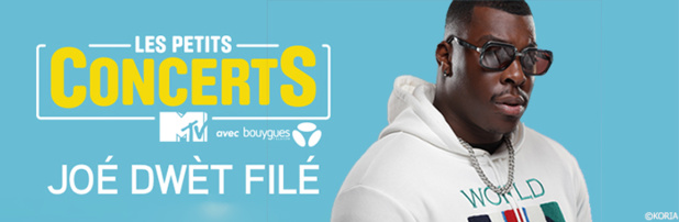 "Les Petits Concerts MTV" en janvier avec Joé Dwèt Filé "Les Petits Concerts MTV" en janvier avec Joé Dwèt Filé