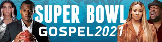 SUPER BOWL GOSPEL 2021, la cérémonie dédiée au Gospel, le 21 février en exclusivité sur BET