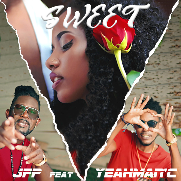 JFP ft YEAHMAN'C "Sweet", le son love par excellence JFP ft YEAHMAN'C "Sweet", le son love par excellence