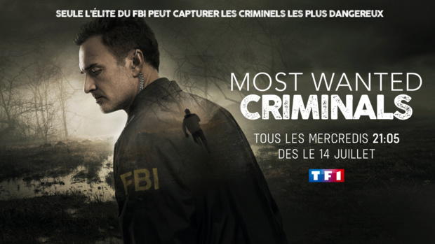 La série américaine MOST WANTED CRIMINALS arrive dés le 14 juillet sur TF1