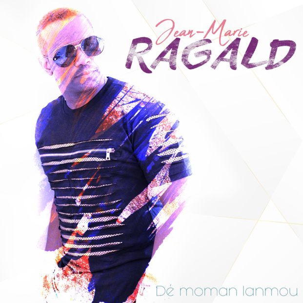 Musique: Jean-Marie RAGALD de retour avec le titre émouvant "Dé Moman Lanmou" Musique: Jean-Marie RAGALD de retour avec le titre émouvant "Dé Moman Lanmou"