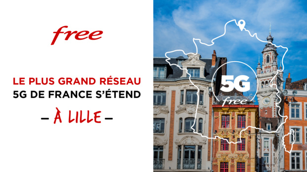 Le réseau 5G de Free s'étend à Lille Le réseau 5G de Free s'étend à Lille