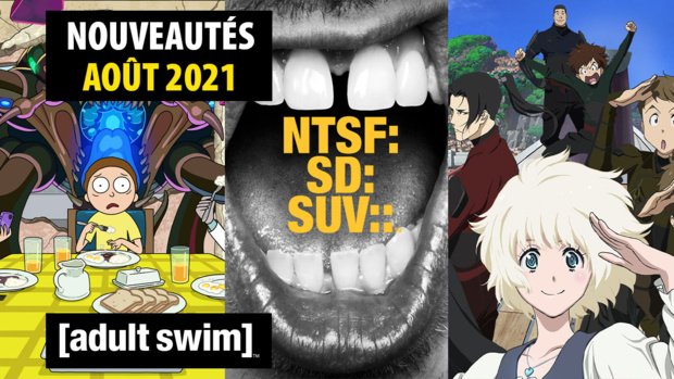 Pluie de nouveautés en août sur Adult Swim ! Pluie de nouveautés en août sur Adult Swim !