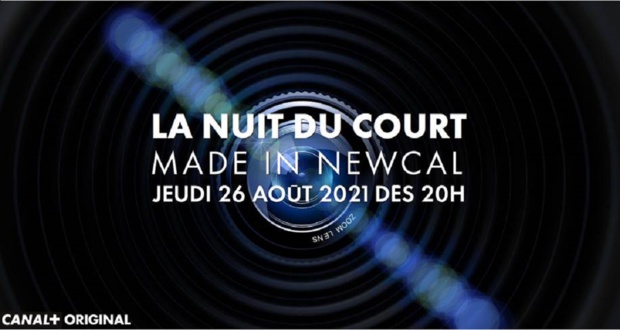 LA NUIT DU COURT MADE IN NEWCAL, le 26 août sur Canal+ Calédonie LA NUIT DU COURT MADE IN NEWCAL, le 26 août sur Canal+ Calédonie