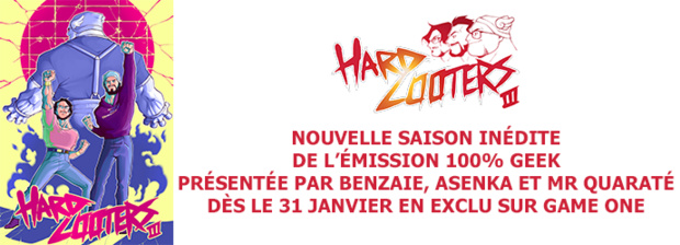 HARD LOOTERS : La nouvelle saison de l'émission 100% geek, dés le 31 janvier sur GAME ONE HARD LOOTERS : La nouvelle saison de l'émission 100% geek, dés le 31 janvier sur GAME ONE