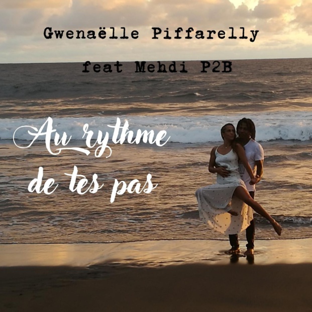 Musique : « Au rythme de tes pas » le nouveau titre de Gwenaëlle Piffarelly Musique : « Au rythme de tes pas » le nouveau titre de Gwenaëlle Piffarelly
