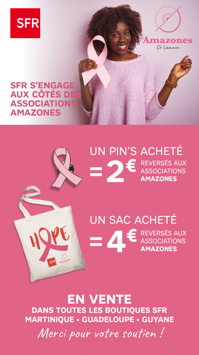 Antilles-Guyane : SFR met en place une opération de solidarité au profit des associations Amazones pour « Octobre Rose » Antilles-Guyane : SFR met en place une opération de solidarité au profit des associations Amazones pour « Octobre Rose »