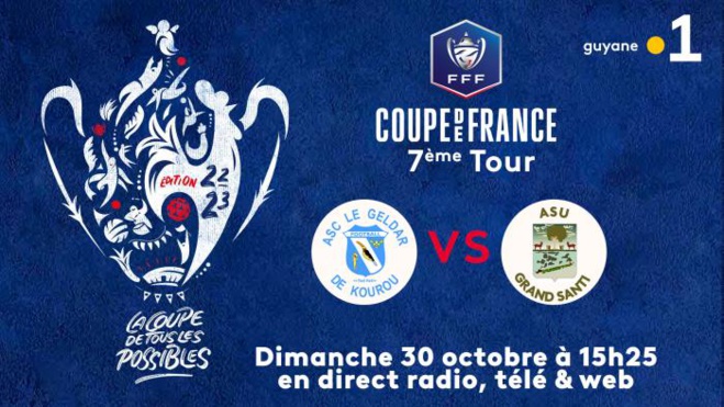 7ème tour de la Coupe de France : ASU Grand Santi / Geldar de Kourou, en direct ce dimanche sur les antennes de Guyane La 1ère 7ème tour de la Coupe de France : ASU Grand Santi / Geldar de Kourou, en direct ce dimanche sur les antennes de Guyane La 1ère