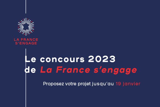 Concours 2023 La France s'engage : Un concours partout en France pour celles et ceux qui portent un projet innovant à fort impact social Concours 2023 La France s'engage : Un concours partout en France pour celles et ceux qui portent un projet innovant à fort impact social