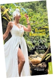 La Martiniquaise Élodie Rebellaud publie un recueil autour de la voix ancestrale des Yorubas