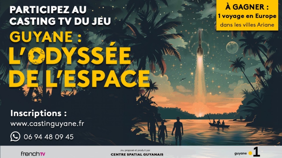 "Guyane: l'Odyssée de l'Espace" : Le Centre spatial guyanais en partenariat avec Guyane la 1ère lance un grand casting TV "Guyane: l'Odyssée de l'Espace" : Le Centre spatial guyanais en partenariat avec Guyane la 1ère lance un grand casting TV