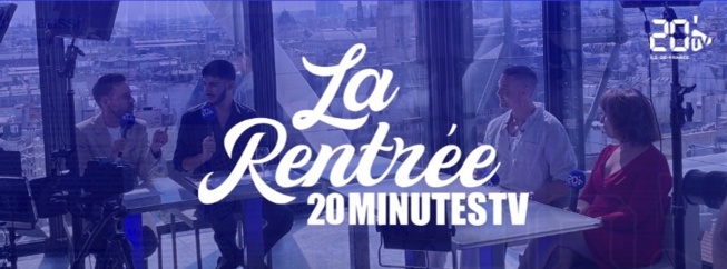 20 Minutes TV fait sa rentrée ! 20 Minutes TV fait sa rentrée !