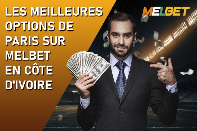 Les meilleures options de paris sur Melbet en Côte d'Ivoire : un guide complet pour 2024 Les meilleures options de paris sur Melbet en Côte d'Ivoire : un guide complet pour 2024