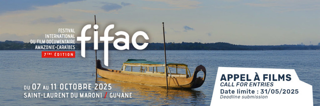 Le FIFAC 2025 lance son appel à films : cap sur les voix documentaires d'Amazonie et des Caraïbes Le FIFAC 2025 lance son appel à films : cap sur les voix documentaires d'Amazonie et des Caraïbes