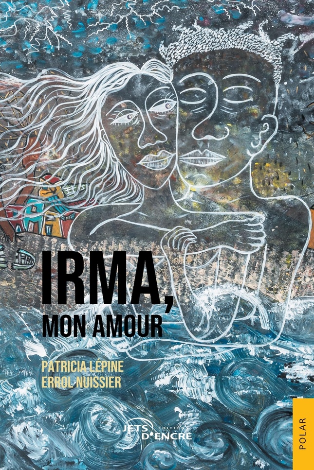 « Irma, mon amour » : un polar au cœur du chaos de l’ouragan Irma