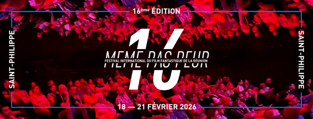La Réunion : le festival international du film fantastique MEME PAS PEUR dévoile les dates de sa 16e édition
