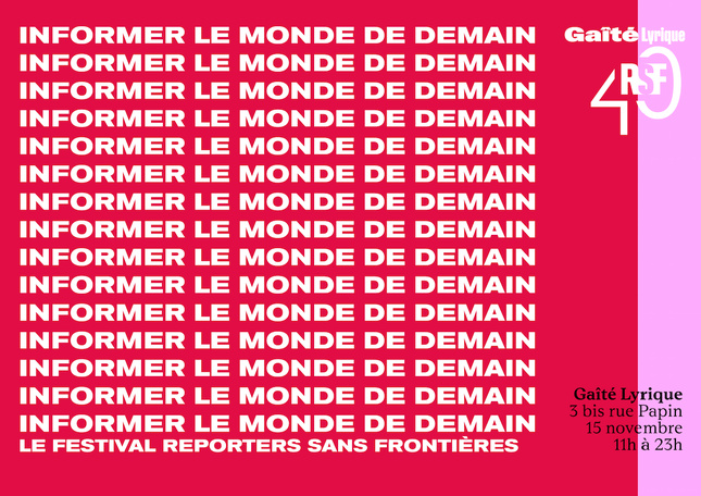 Reporters Sans Frontières fête ses 40 ans avec un festival inédit à Paris : “Informer le monde de demain” Reporters Sans Frontières fête ses 40 ans avec un festival inédit à Paris : “Informer le monde de demain”
