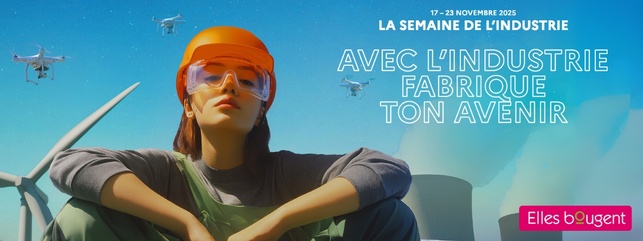 Semaine de l’Industrie 2025 : Elles bougent ouvre les portes de l’industrie à la nouvelle génération de filles