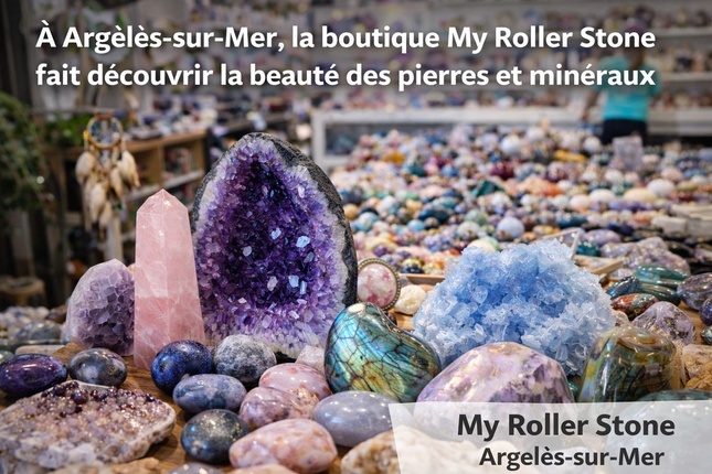 À Argelès-sur-Mer, la boutique My Roller Stone fait découvrir la beauté des pierres et minéraux À Argelès-sur-Mer, la boutique My Roller Stone fait découvrir la beauté des pierres et minéraux