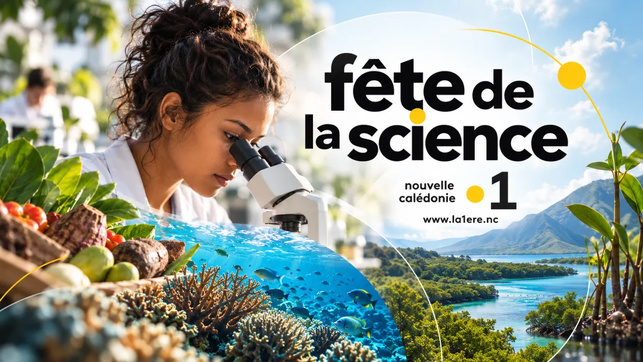 Fête de la science 2026 : Nouvelle-Calédonie La 1ère mobilise ses antennes pour explorer les grands enjeux scientifiques