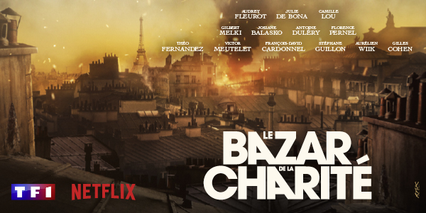 Accord entre TF1 et Netflix autour de la série évènement: "Le Bazar de la charité"