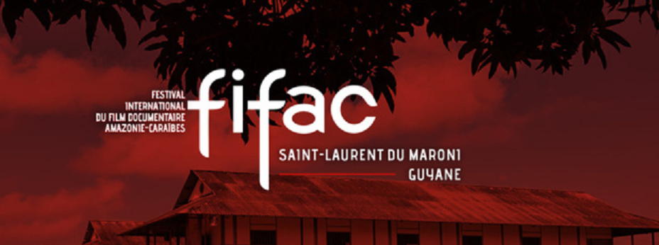 Appel à films et contenus digitaux pour la deuxième édition Festival International du Film documentaire Amazonie-Caraïbes (FIFAC)