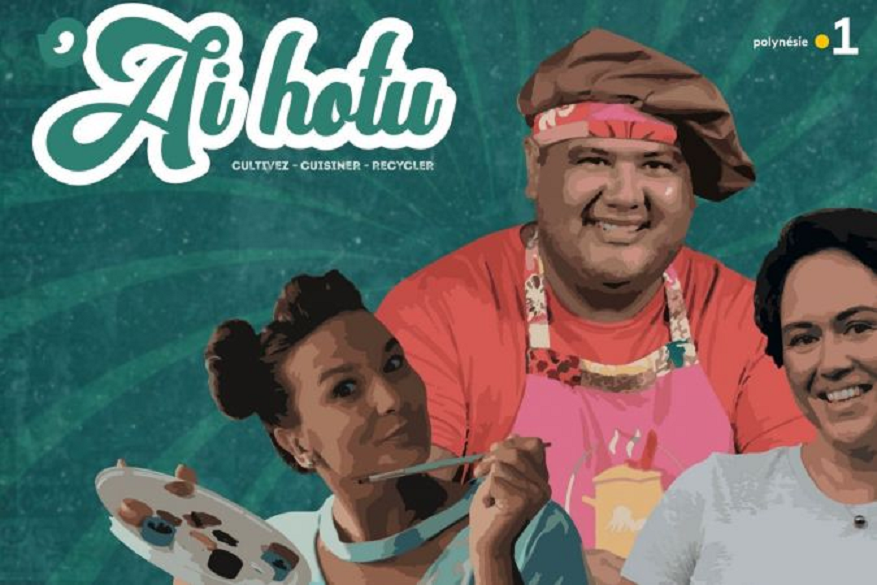 'AI HOTU, la nouvelle émission culinaire de Polynésie La 1ère