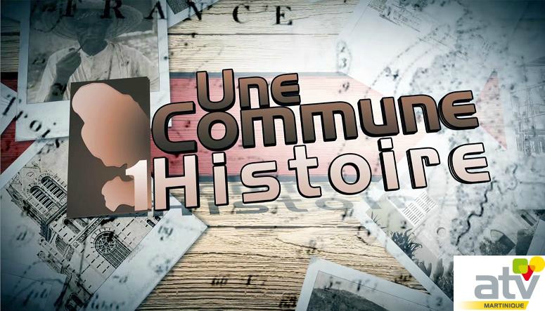 Nouveauté ATV: "Une commune, une histoire", programme court sur les histoires et secrets de la Martinique