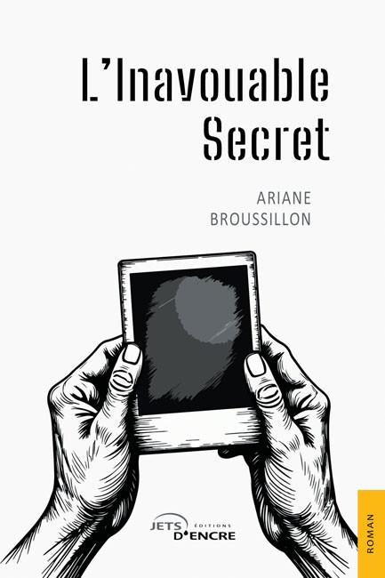 “L’Inavouable Secret” : Ariane Broussillon signe un roman bouleversant sur les silences familiaux