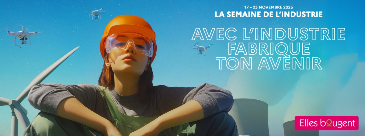 Semaine de l’Industrie 2025 : Elles bougent ouvre les portes de l’industrie à la nouvelle génération de filles