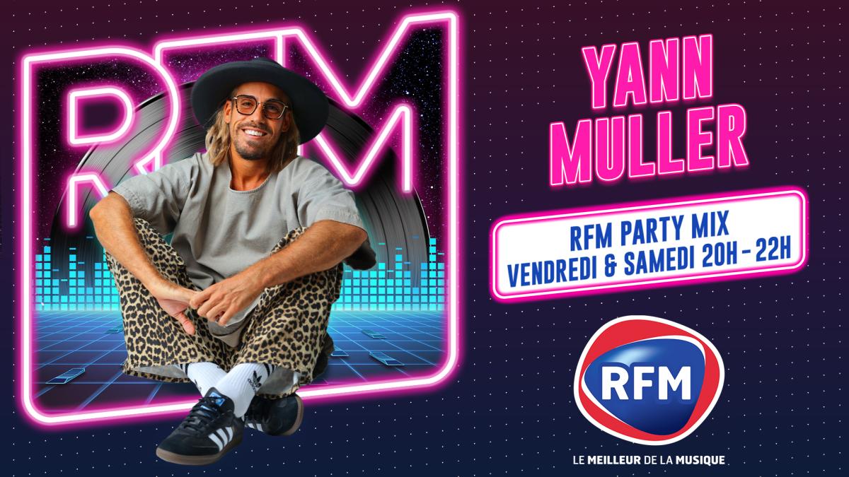 RFM lance “RFM Party Mix”, un nouveau rendez-vous musical avec le DJ Yann Muller