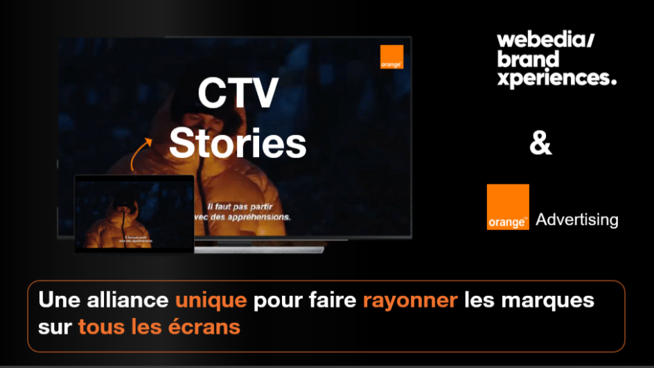 Orange Advertising et Webedia Brand Xperiences s'associent autour d'une nouvelle offre : CTV Stories