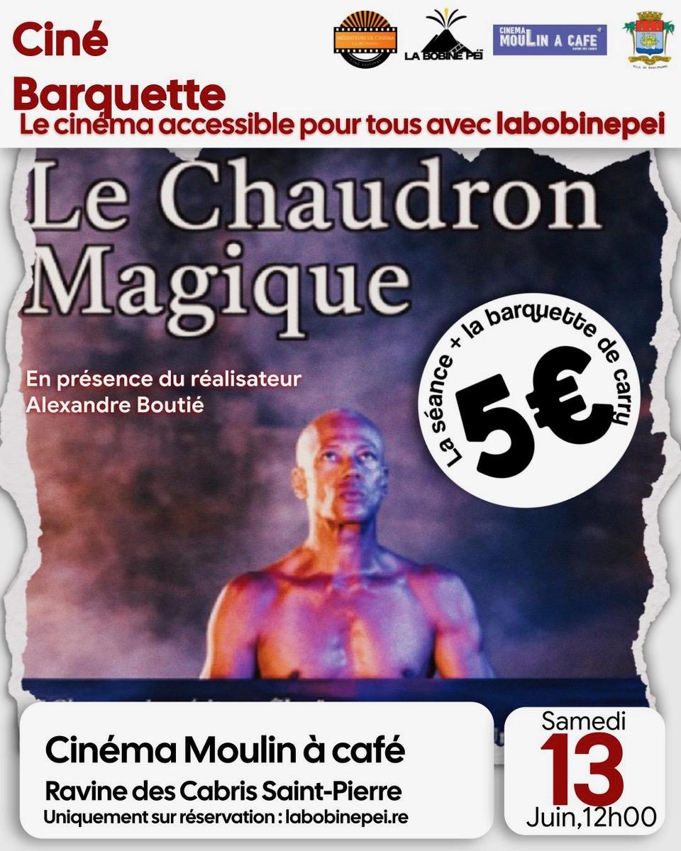 La Réunion : Le « Chaudron Magique » s'invite au Ciné Barquette le samedi 13 juin au Moulin à Café